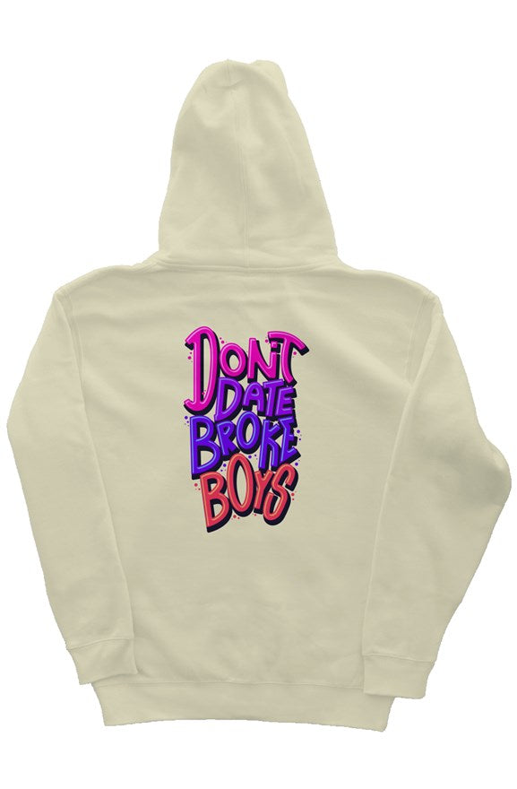 Don't Date Broke Boys Pullover Hoodie