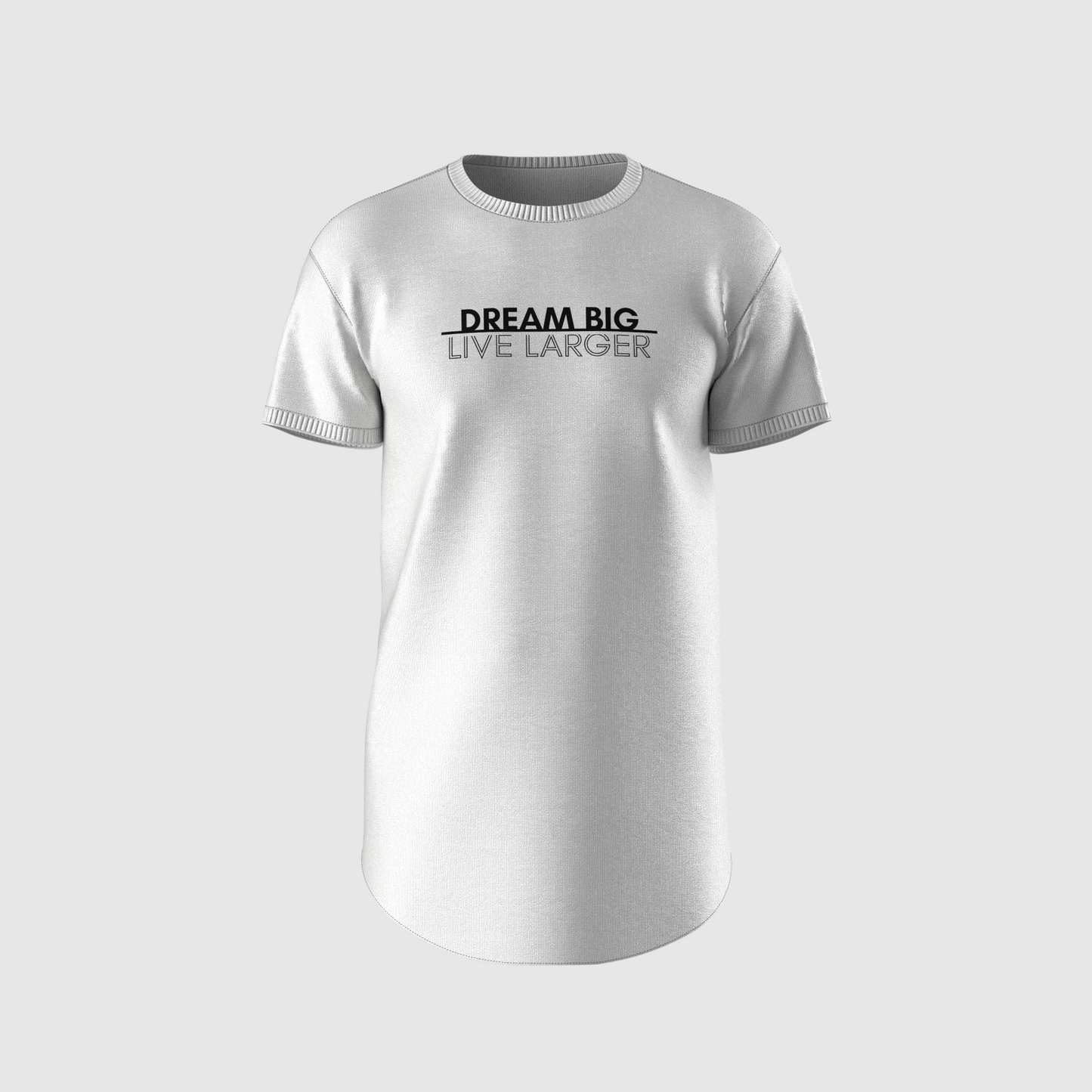 Dream Big Live Larger Long Body Crew