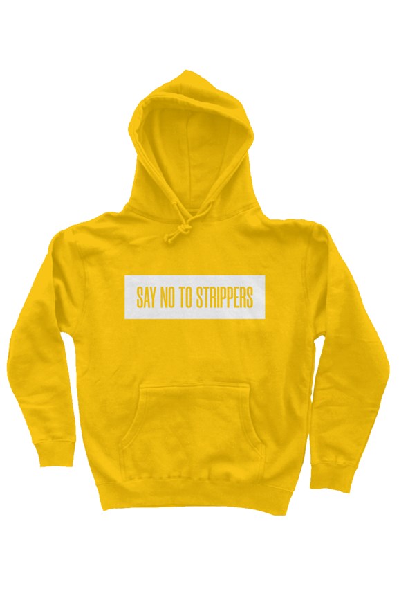 Say No To Str*ppers [Gold] Pullover Hoodie
